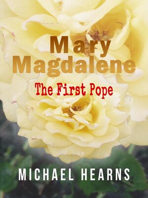 cover image of Mary Magdalene--The First Pope